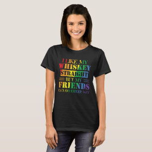 Ich mag meinen Whiskey direkt, aber meine Freunde T-Shirt
