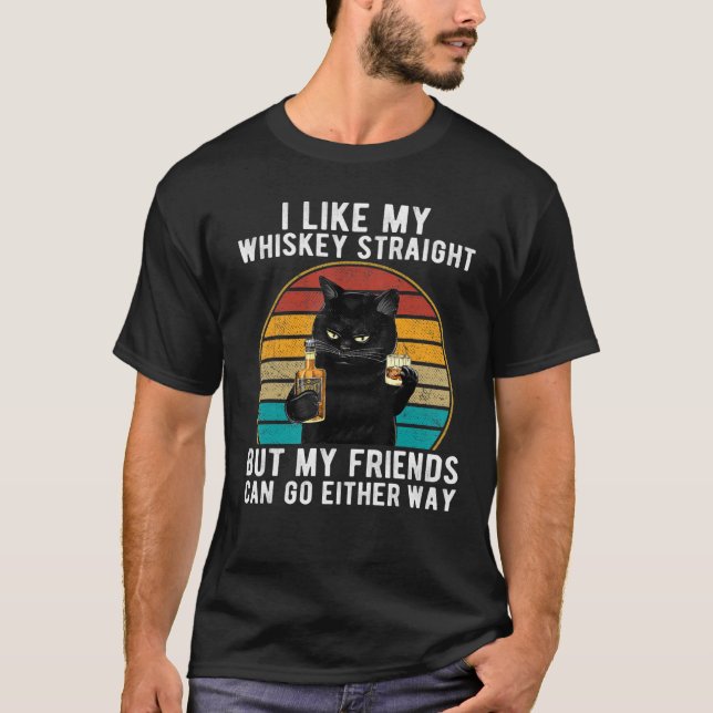 Ich mag meinen Whiskey direkt, aber meine Freunde  T-Shirt (Vorderseite)