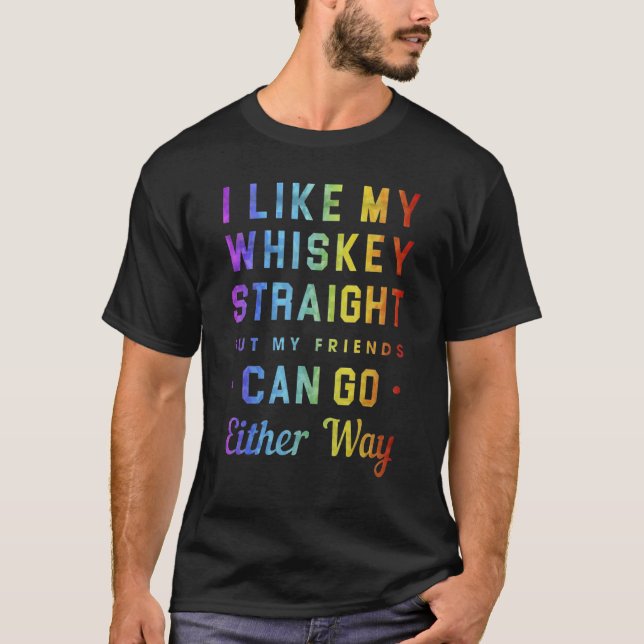 Ich mag meinen Whiskey direkt, aber meine Freunde  T-Shirt (Vorderseite)