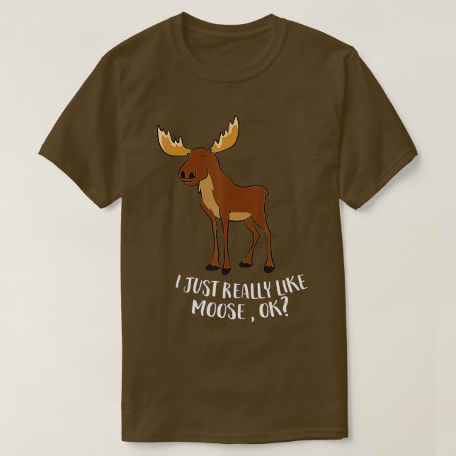 Ich mag Moose Ok Funny Canadian Moose T-Shirt (Design vorne)