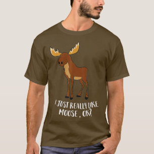 Ich mag Moose Ok Funny Canadian Moose T-Shirt
