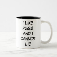 Ich mag Möpsen und ich kann Tasse nicht lehnen