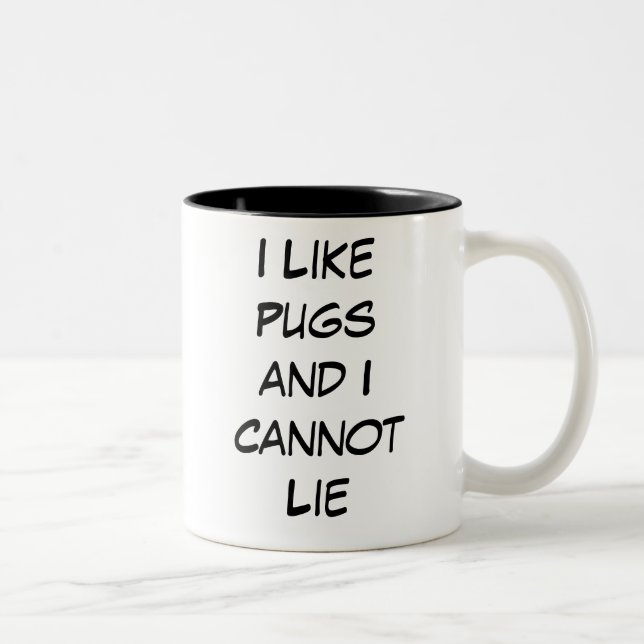 Ich mag Möpsen und ich kann Tasse nicht lehnen (Rechts)