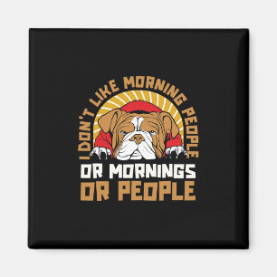 - Ich mag Morgenmenschen oder Morgen oder Leute ni Magnet