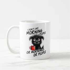 Ich mag Morgenmenschen oder Morgen oder Menschen n Kaffeetasse