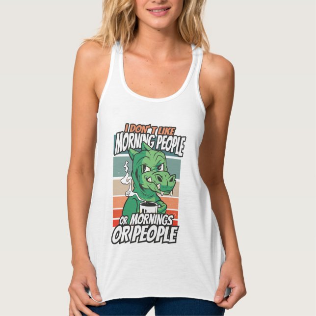 Ich mag Morgenmenschen oder Morgen oder Menschen n Tank Top (Vorderseite)