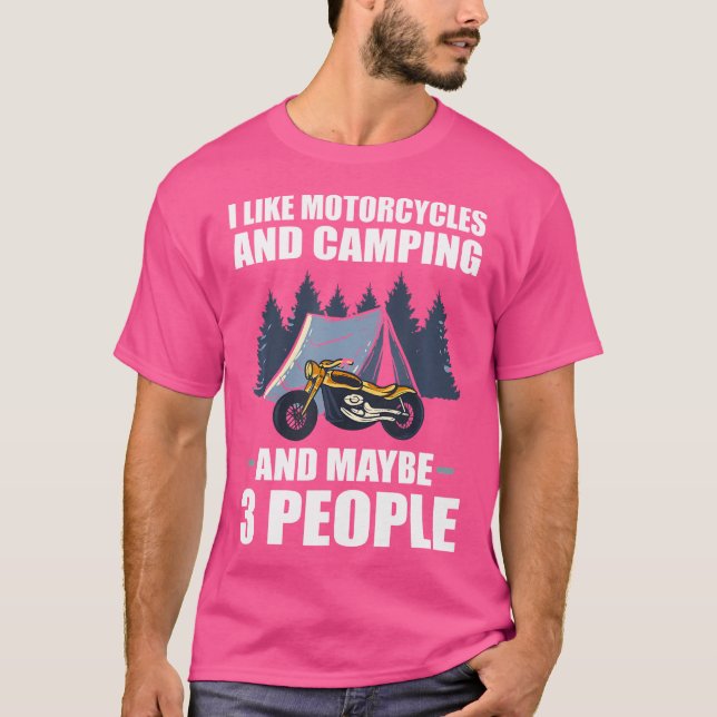 Ich mag Motorräder und Camping und vielleicht 3 Le T-Shirt (Vorderseite)