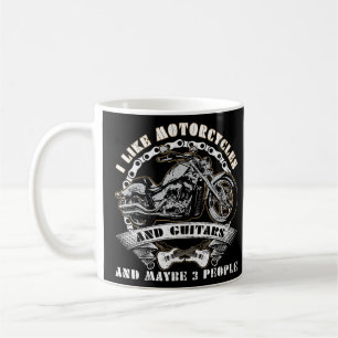 Ich mag Motorräder und Gitarren und vielleicht 3 L Kaffeetasse