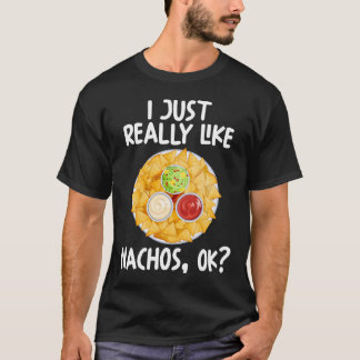 Ich mag Nachos Ok T-Shirt