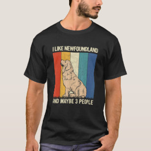 Ich mag Neufundland und vielleicht 3 Leute Neufund T-Shirt