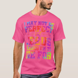 Ich mag nicht perfekt, aber Jesus Christlich Zitat T-Shirt