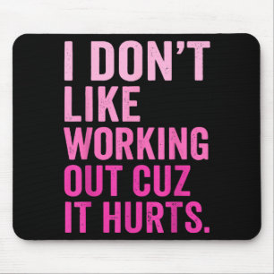 Ich mag nicht trainieren, weil es weh tut _16 mousepad