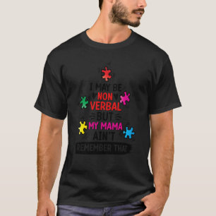 Ich mag nicht verbal sein, aber meine Mama kennt s T-Shirt