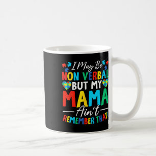 Ich mag nicht verbal sein, aber meine Mutter erinn Kaffeetasse