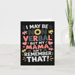 Ich mag nicht verbal sein, aber meine Mutter erinn Karte