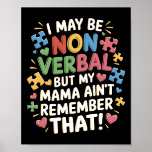 Ich mag nicht verbal sein, aber meine Mutter erinn Poster
