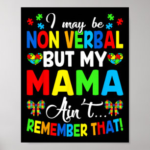 Ich mag nicht verbal sein, aber meine Mutter erinn Poster