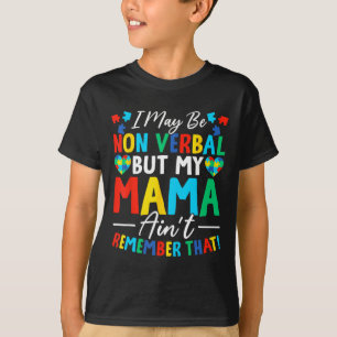 Ich mag nicht verbal sein, aber meine Mutter erinn T-Shirt