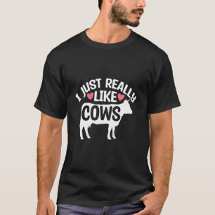Ich mag Niedliches Kuhtier wirklich. T-Shirt