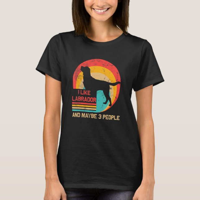 Ich mag Niedliches Labrador und vielleicht 3 Leute T-Shirt (Vorderseite)