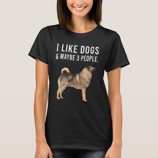 Ich mag norwegische Elkhound Hunde und vielleicht  T-Shirt (Vorderseite)