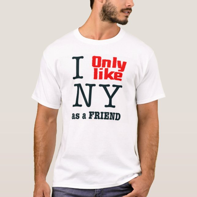 Ich mag nur NY T-Shirt (Vorderseite)