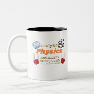 Ich mag nur Physik und vielleicht drei Leute Zweifarbige Tasse