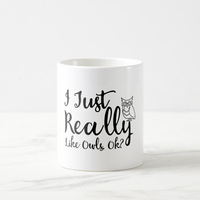 Ich mag Owls wirklich, OK? Kaffeetasse (Mittel)