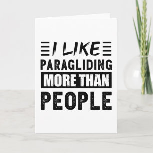 Ich mag Paragliding mehr als People Funny Karte