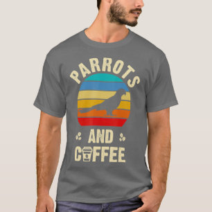 Ich mag Parrots Coffee Funny Vintag Bird Theme T-Shirt