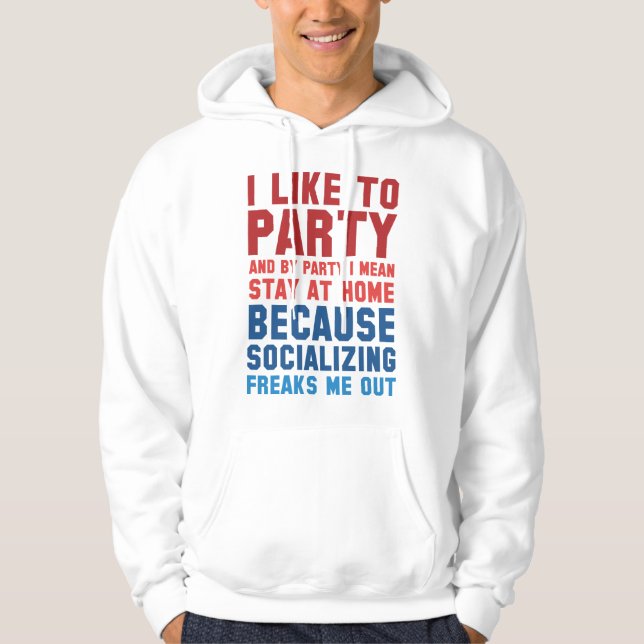 Ich mag Party Hoodie (Vorderseite)