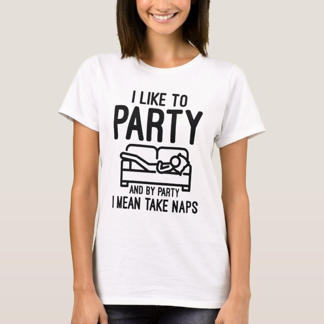 Ich mag Party T-Shirt (Vorderseite)