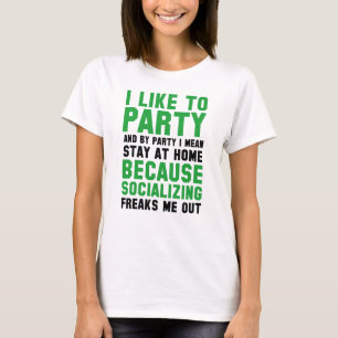 Ich mag Party T-Shirt