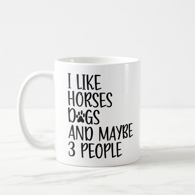 Ich mag Pferde Hunde und vielleicht 3 Leute lustig Kaffeetasse (Links)