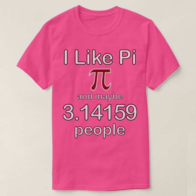 Ich mag Pi und vielleicht 314159 Leute Maroon T-Shirt (Design vorne)