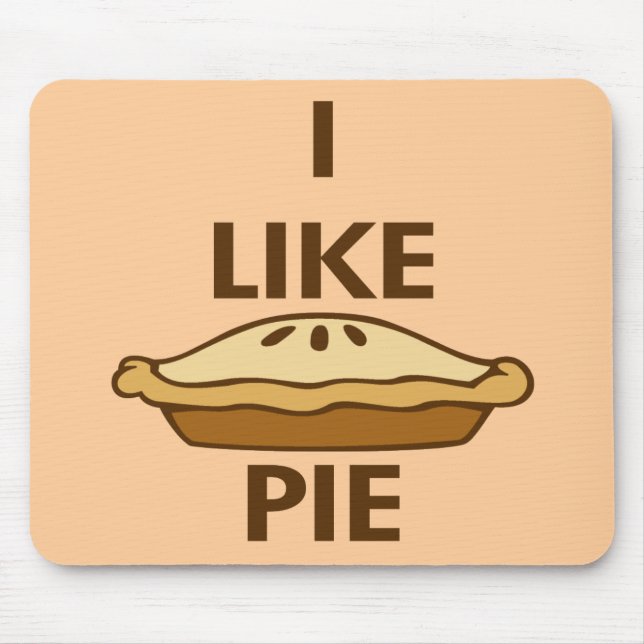 Ich mag Pie Mousepad (Vorne)