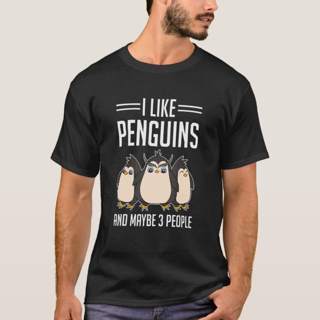 Ich mag Pinguine und vielleicht 3 Leute Tierpingui T-Shirt (Vorderseite)