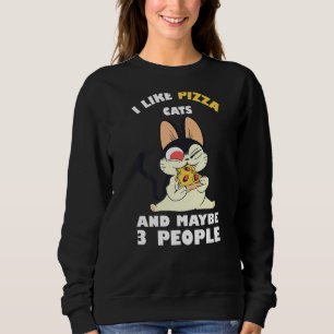 Ich mag Pizza Cat und vielleicht 3 Leute lustige C Sweatshirt