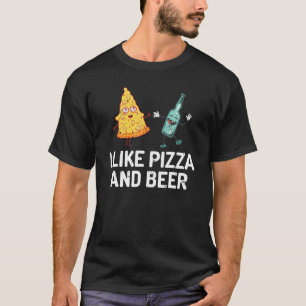 Ich mag Pizza und Bier 6 T-Shirt