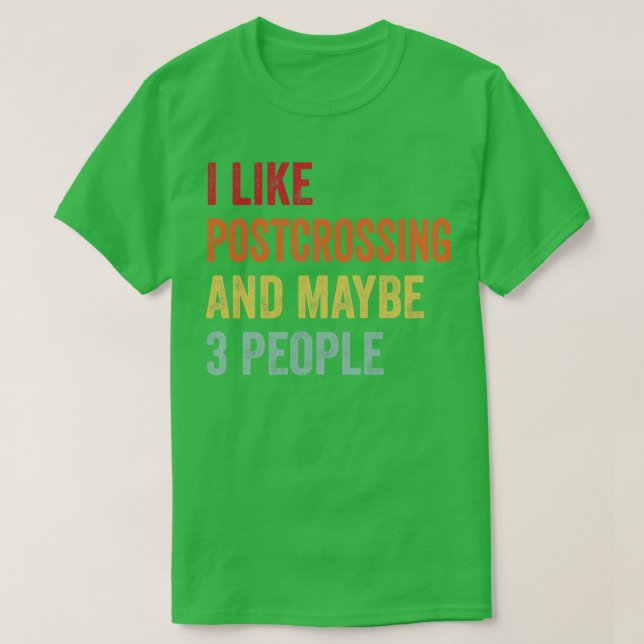 Ich mag Postüberquerung vielleicht 3 Personen T-Shirt (Design vorne)