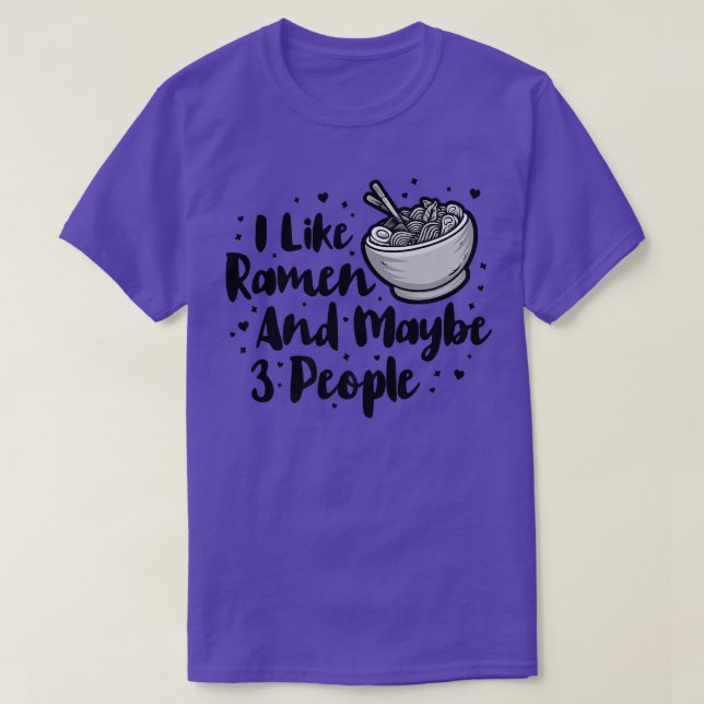 Ich mag Ramen und vielleicht 3 Leute, Cooles Anime T-Shirt (Design vorne)