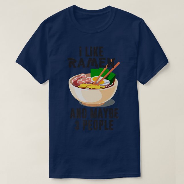 Ich mag Ramen und vielleicht 3 Leute, Cooles Anime T-Shirt (Design vorne)