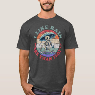 Ich mag Regen mehr als Menschen T-Shirt