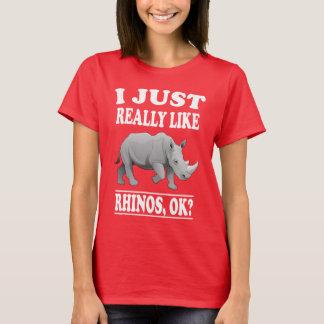 Ich mag Rhinos echt. OK Funny T - Shirt