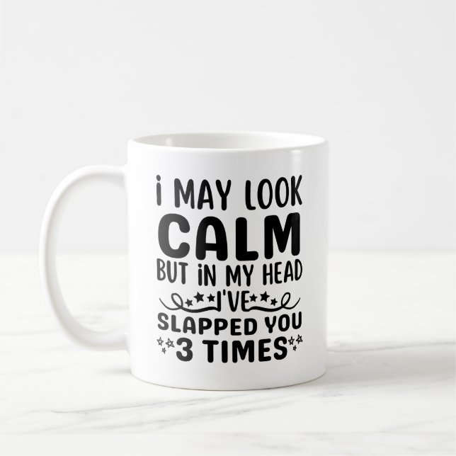 Ich mag ruhig aussehen, aber in meinem Kopf habe i Kaffeetasse (Links)
