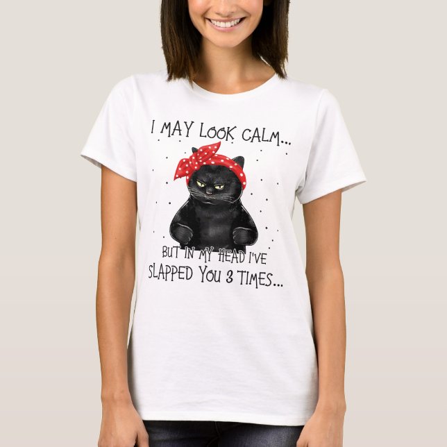 Ich mag ruhig aussehen in meinem Kopf habe ich dir T-Shirt (Vorderseite)