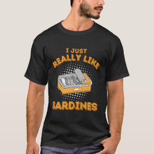 Ich mag Sardinen in Dosen T-Shirt