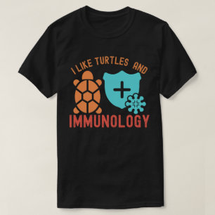 Ich mag Schildkröten und Immunologie T-Shirt