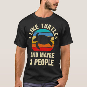 Ich mag Schildkröten und vielleicht 3 Leute lustig T-Shirt