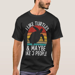 Ich mag Schildkröten und vielleicht 3 Leute Schild T-Shirt